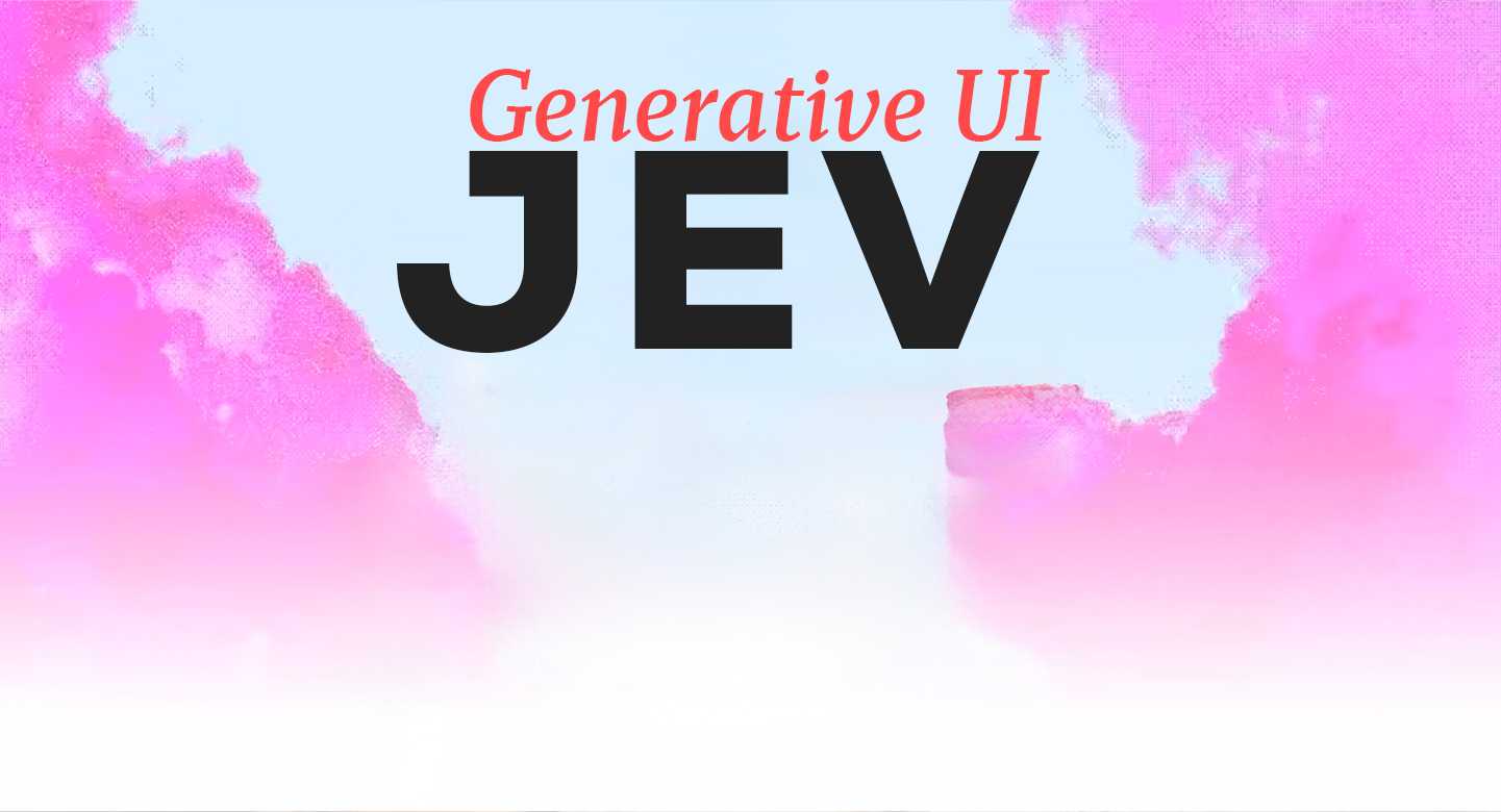 generative UI with Jev - banner